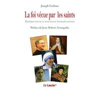 La foi vécue par les saints: Repères pour la nouvelle évangélisation