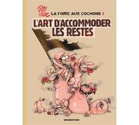 Ptiluc – La foire aux cochons – Tome 01 : L'art d'accommoder les restes