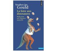 La foire aux dinosaures - Réflexions sur l'histoire naturelle