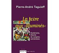 La foire aux illuminés - Pierre-André Taguieff - Mille Et Une Nuits - broché - Essai