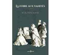 La foire aux vanités: - Edition illustrée par 110 dessins de Thackeray