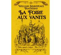 La Foire aux vanités Édition originale et intégral : Tome I et II: Classic collector