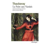 La Foire aux Vanités Roman sans héros - William Makepeace Thackeray - Gallimard - broché - Roman
