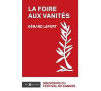 La Foire Aux Vanités, Souvenirs Du Festival De Cannes