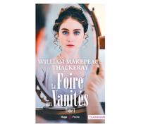 La foire aux vanités - Tome 1 - William Makepeace Thackeray - Hugo Poche - Poche - Roman