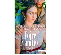 La foire aux vanités - Tome 2 William Makepeace Thackeray (Auteur)