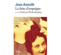 La Foire d'empoigne, suivi de "Cécile ou l'école des pères"