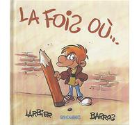 La fois où...