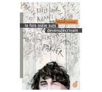 La fois où je suis devenu écrivain