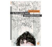 La fois où je suis devenu écrivain - Vincent Cuvellier - Rouergue - broché - Roman adolescent dès 13 ans