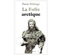La folie arctique
