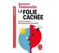 La Folie Cachée - Survivre Auprès D'une Personne Invivable