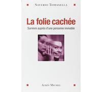 La Folie cachée: Survivre auprès d'une personne invivable