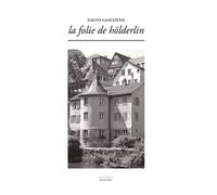 La Folie de Holderlin - David Gascoyne - Waknine Marguerite - broché - Essai
