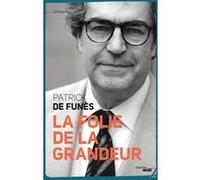 La folie de la grandeur Patrick de Funès (Auteur)