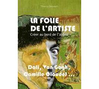 La folie de l'artiste Créer au bord de l'abîme - Thierry Delcourt - Max Milo - broché - Essai