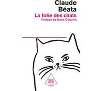 La Folie des chats Claude Béata (Auteur)