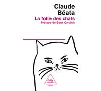 La Folie des chats - Claude Béata - Odile Jacob - Poche - Essai