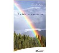 La folie des mots/maux - Mamadou Keïta - L'harmattan - broché - Poésie