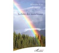La folie des mots/maux - Mamadou Keïta - L'harmattan - broché - Poésie