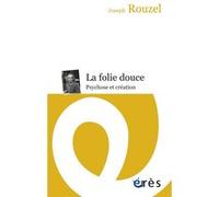 La folie douce Joseph Rouzel (Auteur)