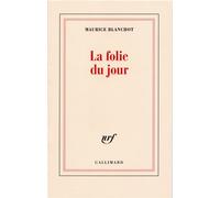 La folie du jour - Maurice Blanchot - Gallimard - broché - Essai