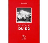 La folie du K2 Charlie Buffet (Auteur)