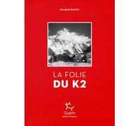La folie du K2 - Charlie Buffet - Guerin Eds - broché - Récit