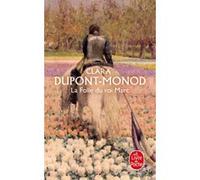 La Folie du roi Marc Clara Dupont-Monod (Auteur)