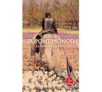 La Folie du roi Marc - Clara Dupont-Monod - Lgf - Poche - Roman