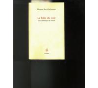 La Folie du voir : Une esthétique du virtuel