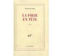 Violette Leduc – La folie en tête – Livre – Gallimard