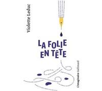 La folie en tête Violette Leduc (Auteur)