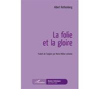 La folie et la gloire - Albert Rothenberg - L'harmattan - broché - Roman