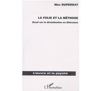 La folie et la méthode Max Duperray (Auteur)