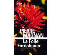 La Folie Forcalquier Une enquête du commissaire Laviolette - Pierre Magnan - Gallimard - Poche - Roman