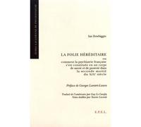 La folie hereditaire - Ian Robert Dowbiggin - Epel Eds - broché - Livre