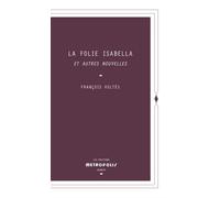 La Folie Isabella Et autres nouvelles - François Koltès - Metropolis Eds - Poche - Nouvelles