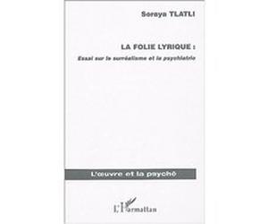 La folie lyrique Soraya Tlatli (Auteur)