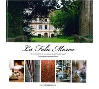 La Folie Marco - Un Musée De L'art De Vivre Alsacien Du Xviie Au Xxe Siècle