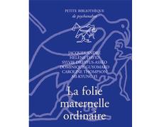 La folie maternelle ordinaire