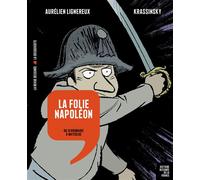 La folie Napoléon - Du 18 Brumaire à Waterloo - Jean-Paul Krassinsky - La découverte - broché - Bande dessinée