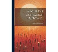 La Folie Par Contagion Mentale...