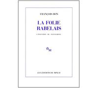 La Folie Rabelais l'invention du Pantagruel