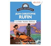 La Folie Sainte-Hélène: Les Enigmes d'Aurel le Consul, tome 7