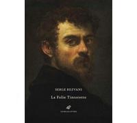 La Folie Tintoretto Serge Rezvani (Auteur)