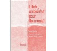 La folie, un bienfait pour l'humanité