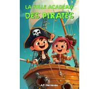 La folle Académie des Pirates: Aventures sur l'Île du Crabe (8- 10 ans)