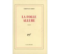 La folle allure Christian Bobin (Auteur)