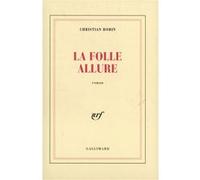 La folle allure Christian Bobin (Auteur)
